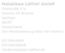 Metallbau Lffler GmbH Poststrae 17a Zwnitz OT Brnlos Sachsen 08297 Deutschland (fr Routenplanung bitte hier klicken)  037296/6800 037296/68068 info@metallbau-loeffler.de